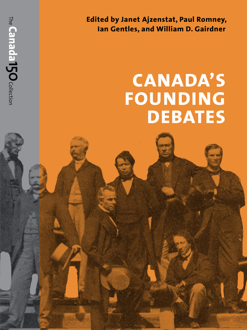 Title details for Canada's Founding Debates by Janet Ajzenstat - Available